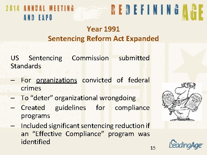 Year 1991 Sentencing Reform Act Expanded US Sentencing Standards Commission submitted – For organizations