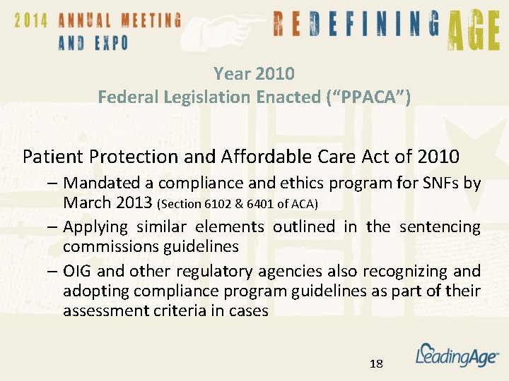 Year 2010 Federal Legislation Enacted (“PPACA”) Patient Protection and Affordable Care Act of 2010