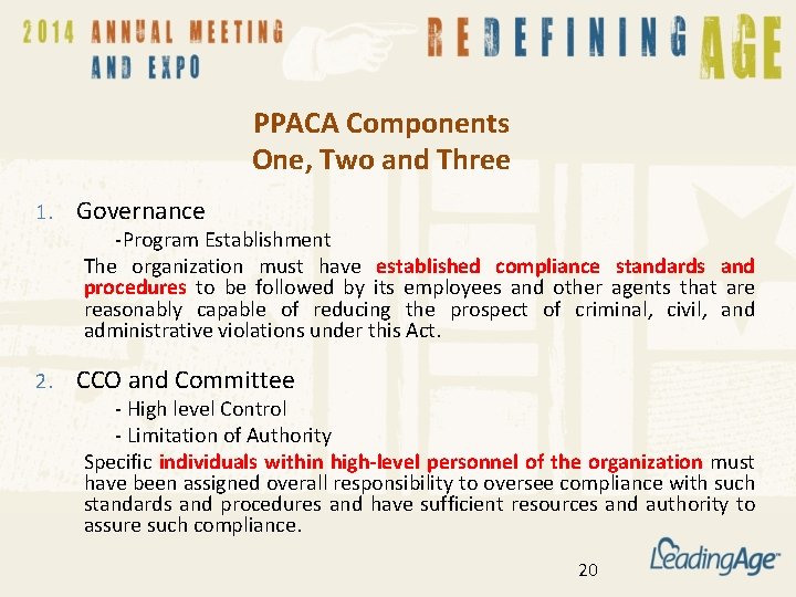 PPACA Components One, Two and Three 1. Governance -Program Establishment The organization must have