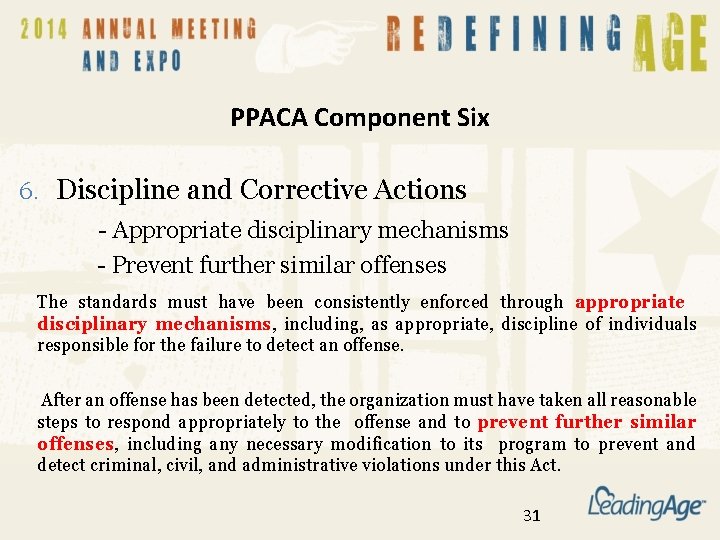 PPACA Component Six 6. Discipline and Corrective Actions - Appropriate disciplinary mechanisms - Prevent