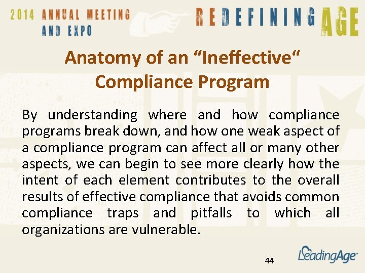 Anatomy of an “Ineffective“ Compliance Program By understanding where and how compliance programs break