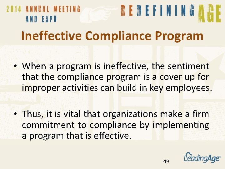 Ineffective Compliance Program • When a program is ineffective, the sentiment that the compliance