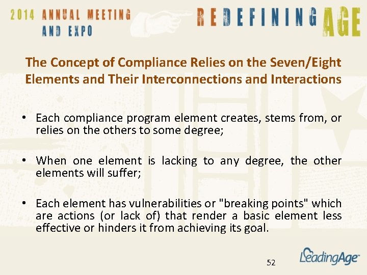 The Concept of Compliance Relies on the Seven/Eight Elements and Their Interconnections and Interactions