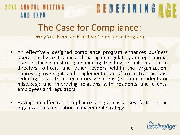 The Case for Compliance: Why You Need an Effective Compliance Program • An effectively