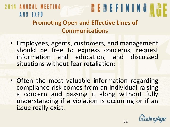 Promoting Open and Effective Lines of Communications • Employees, agents, customers, and management should