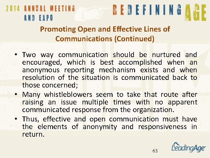 Promoting Open and Effective Lines of Communications (Continued) • Two way communication should be