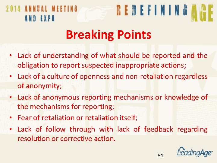 Breaking Points • Lack of understanding of what should be reported and the obligation