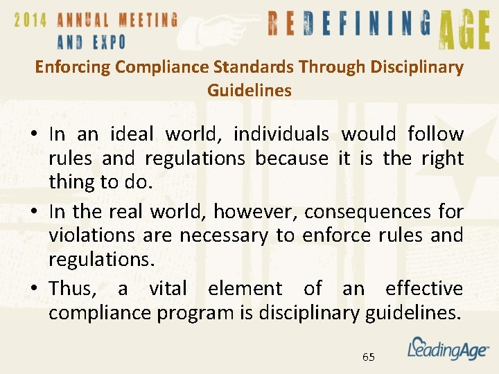 Enforcing Compliance Standards Through Disciplinary Guidelines • In an ideal world, individuals would follow