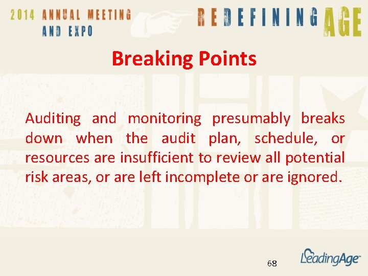 Breaking Points Auditing and monitoring presumably breaks down when the audit plan, schedule, or