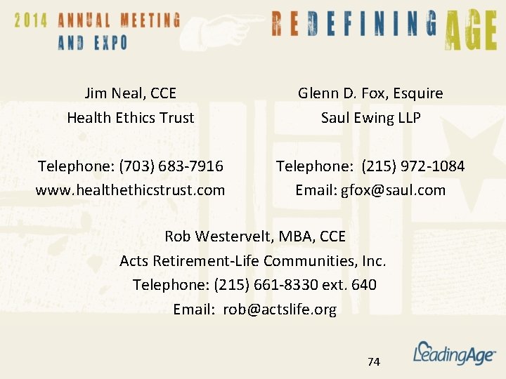 Jim Neal, CCE Health Ethics Trust Telephone: (703) 683 -7916 www. healthethicstrust. com Glenn