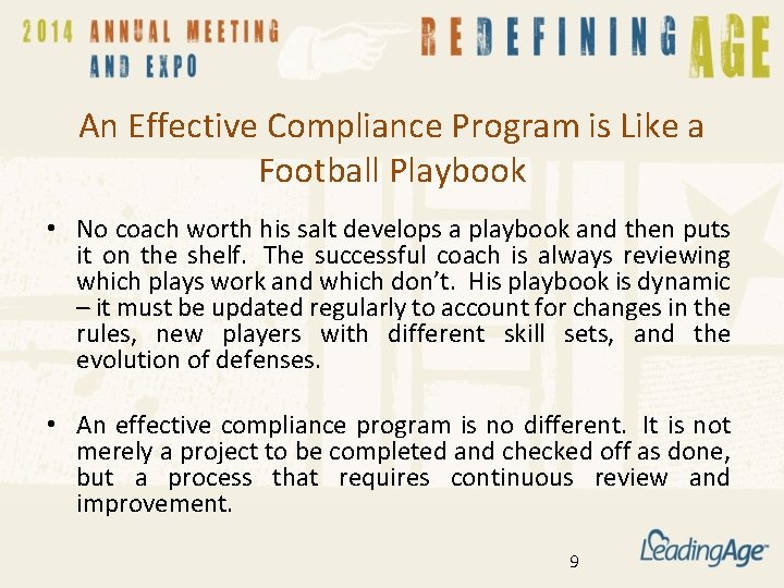 An Effective Compliance Program is Like a Football Playbook • No coach worth his