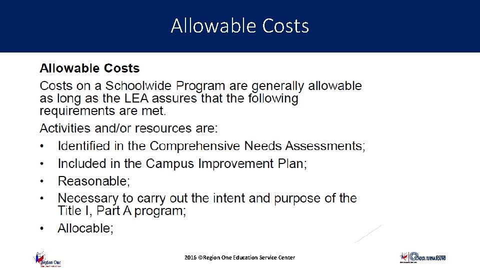 Allowable Costs Questions and Updates 2016 ©Region One Education Service Center 