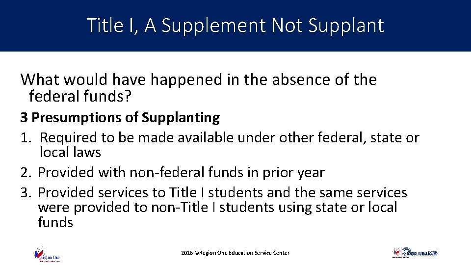 Title I, A Supplement Not Supplant Questions and Updates What would have happened in