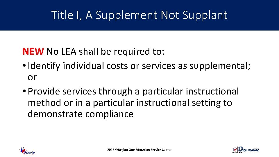 Title I, A Supplement Not Supplant Questions and Updates NEW No LEA shall be