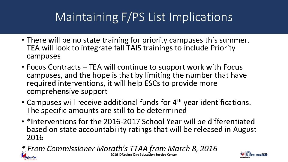 Maintaining F/PS List Implications • There will be no state training for priority campuses
