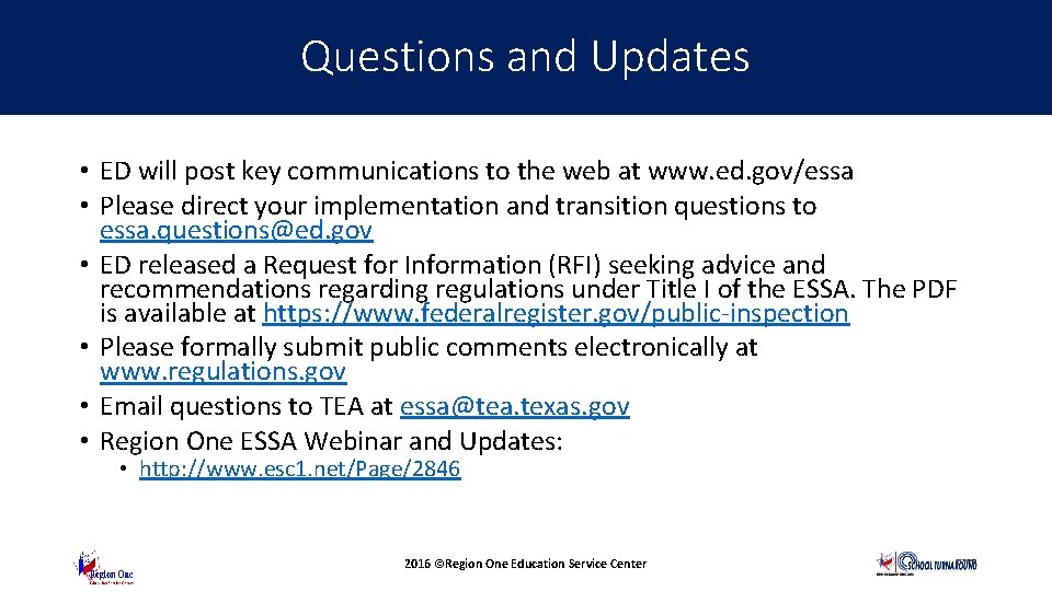 Questions and Updates • ED will post key communications to the web at www.