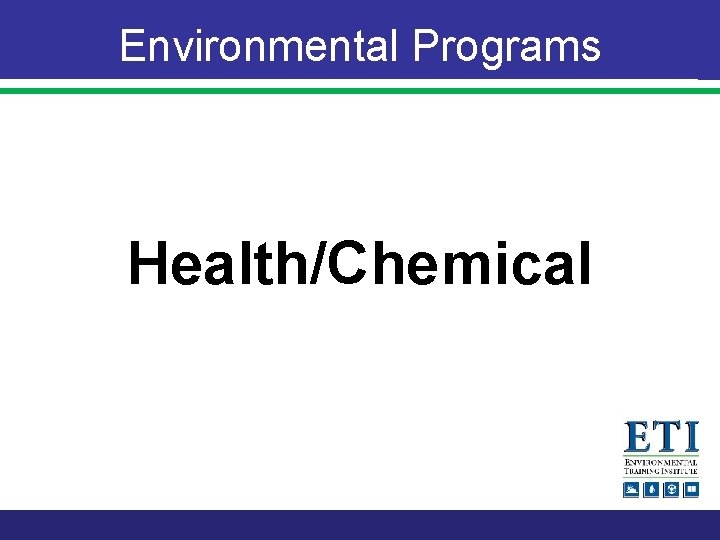 Environmental Programs Health/Chemical 