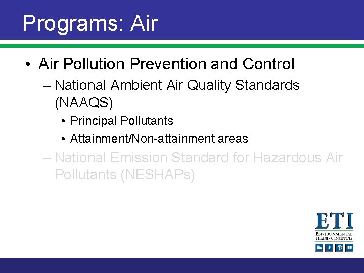 Programs: Air • Air Pollution Prevention and Control – National Ambient Air Quality Standards