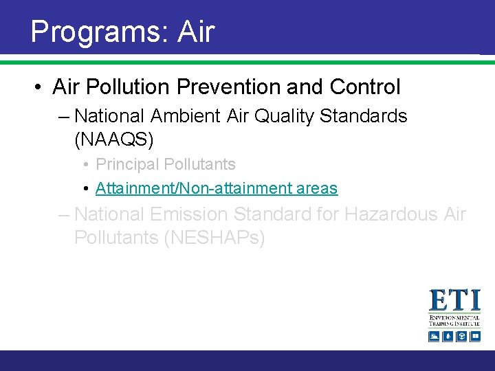 Programs: Air • Air Pollution Prevention and Control – National Ambient Air Quality Standards