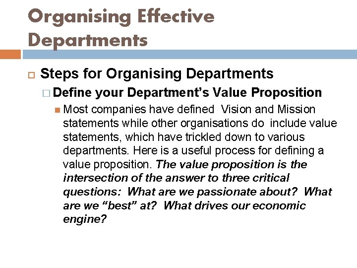 Organising Effective Departments Steps for Organising Departments � Define your Department’s Value Proposition Most