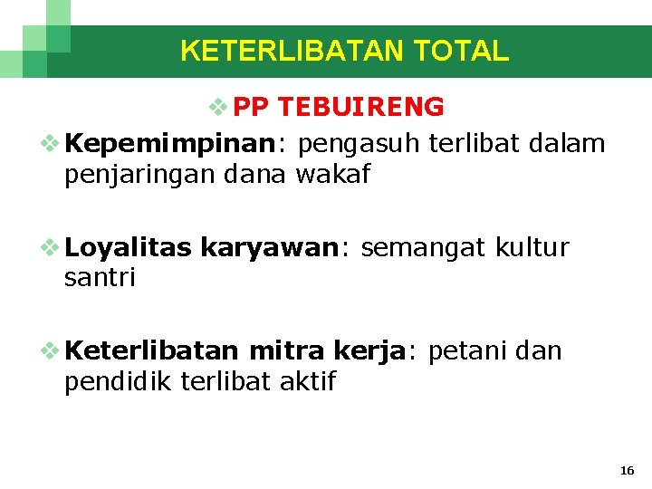 KETERLIBATAN TOTAL v PP TEBUIRENG v Kepemimpinan: pengasuh terlibat dalam penjaringan dana wakaf v