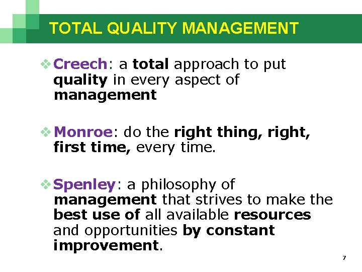TOTAL QUALITY MANAGEMENT v Creech: a total approach to put quality in every aspect