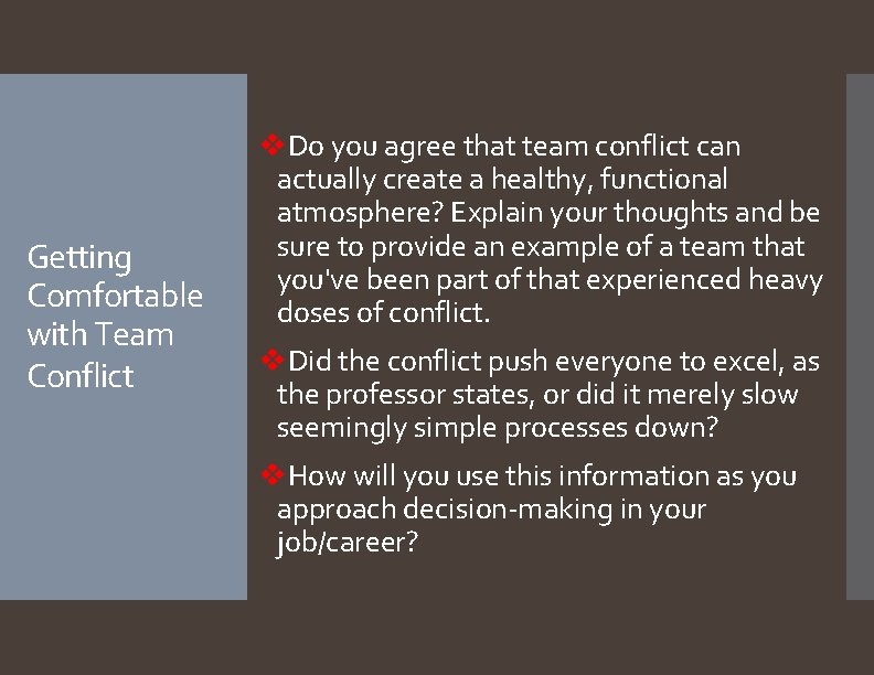 Getting Comfortable with Team Conflict v. Do you agree that team conflict can actually