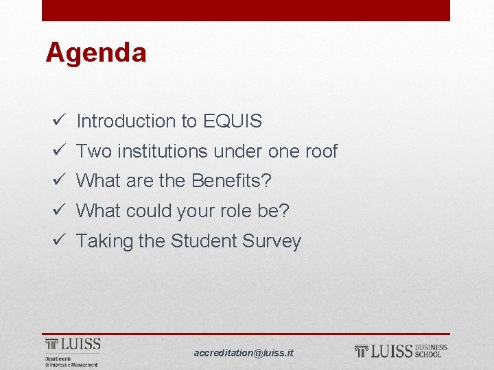 Agenda ü Introduction to EQUIS ü Two institutions under one roof ü What are