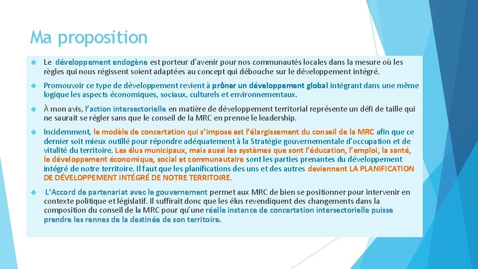 Ma proposition Le développement endogène est porteur d’avenir pour nos communautés locales dans la Ma proposition Le développement endogène est porteur d’avenir pour nos communautés locales dans la