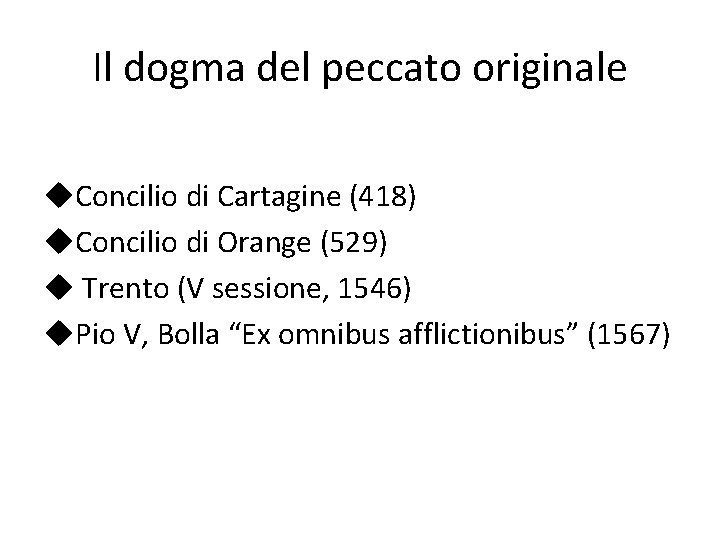 Il dogma del peccato originale u. Concilio di Cartagine (418) u. Concilio di Orange