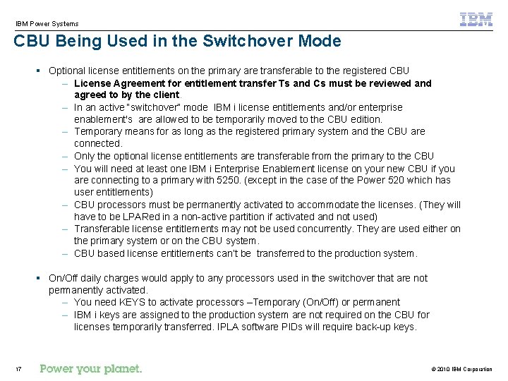 IBM Power Systems CBU Being Used in the Switchover Mode § Optional license entitlements