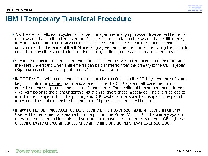 IBM Power Systems IBM i Temporary Transferal Procedure § A software key tells each