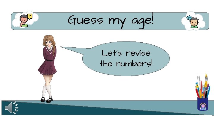 Guess my age! Let’s revise the numbers! 