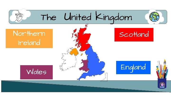 The Northern Ireland Wales United kingdom Scotland England 