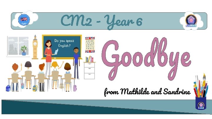 CM 2 - Year 6 from Mathilde and Sandrine 