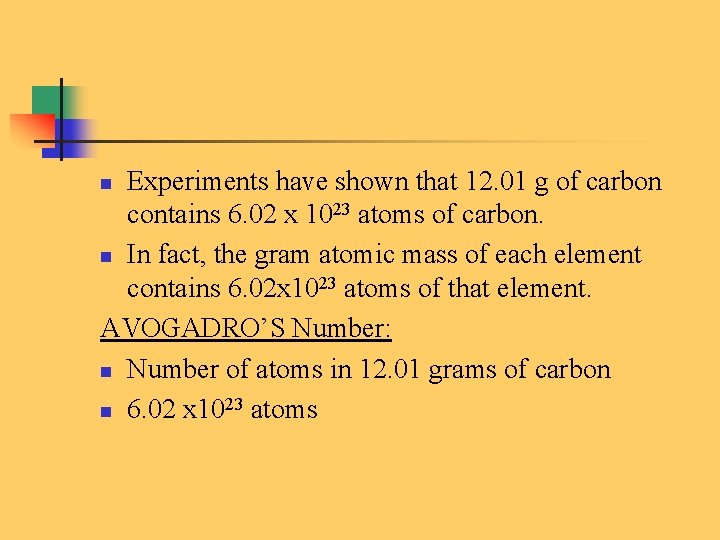 Experiments have shown that 12. 01 g of carbon contains 6. 02 x 1023