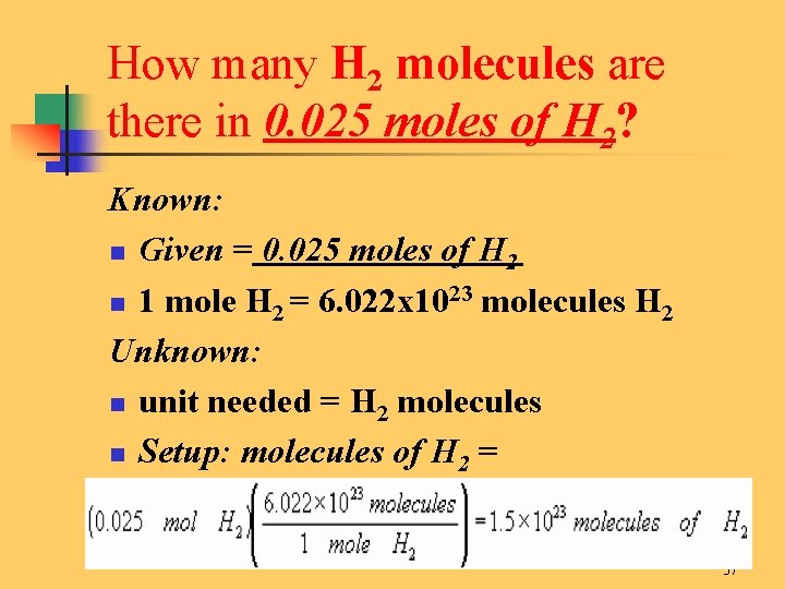 How many H 2 molecules are there in 0. 025 moles of H 2?