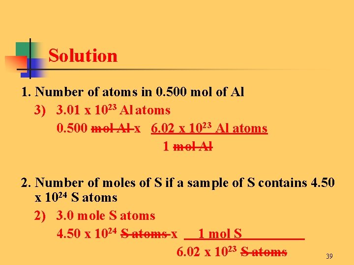 Solution 1. Number of atoms in 0. 500 mol of Al 3) 3. 01