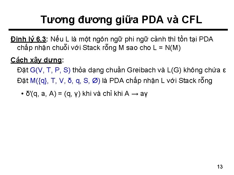 Tương đương giữa PDA và CFL Định lý 6. 3: Nếu L là một