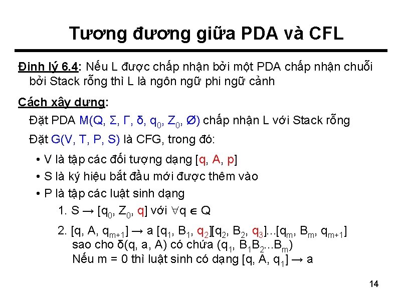 Tương đương giữa PDA và CFL Định lý 6. 4: Nếu L được chấp