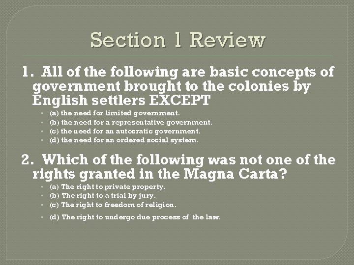Section 1 Review 1. All of the following are basic concepts of government brought Section 1 Review 1. All of the following are basic concepts of government brought