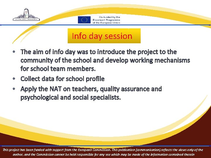 Info day session • The aim of info day was to introduce the project
