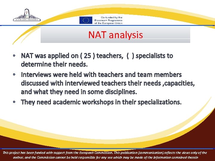 NAT analysis • NAT was applied on ( 25 ) teachers, ( ) specialists