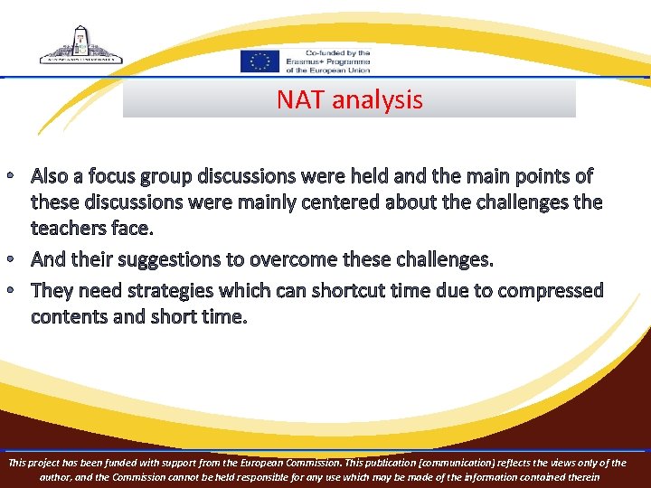 NAT analysis • Also a focus group discussions were held and the main points