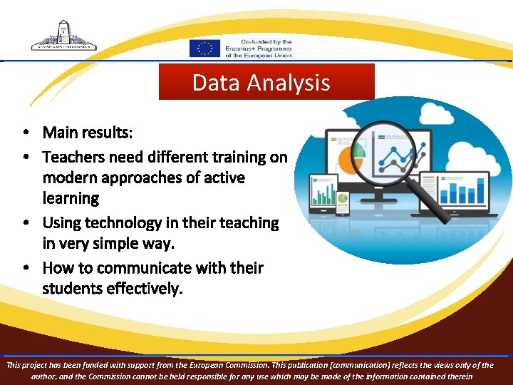 Data Analysis • Main results: • Teachers need different training on modern approaches of