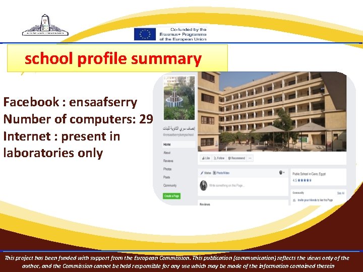 school profile summary Facebook : ensaafserry Number of computers: 29 Internet : present in