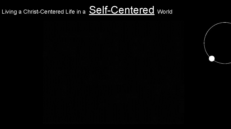 Living a Christ-Centered Life in a Self-Centered World 