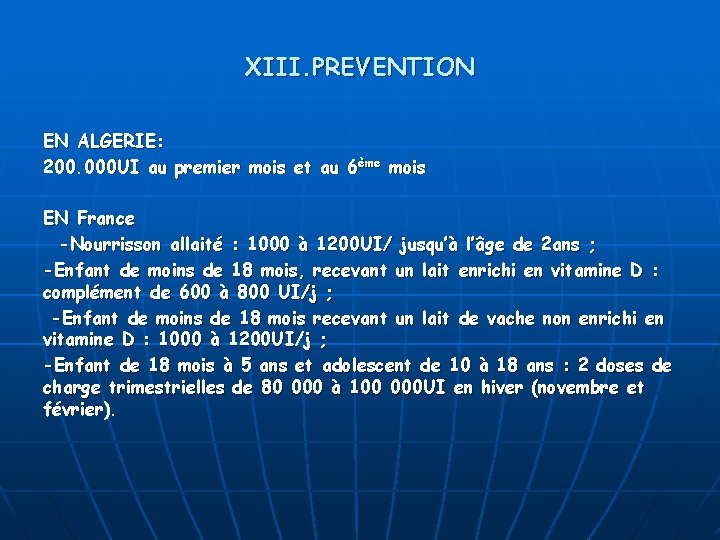 XIII. PREVENTION EN ALGERIE: 200. 000 UI au premier mois et au 6ème mois