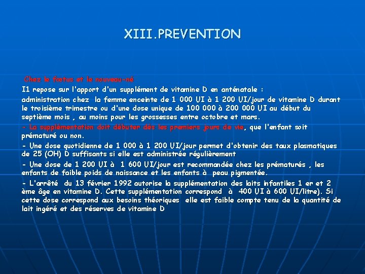 XIII. PREVENTION Chez le fœtus et le nouveau-né I 1 repose sur l'apport d'un