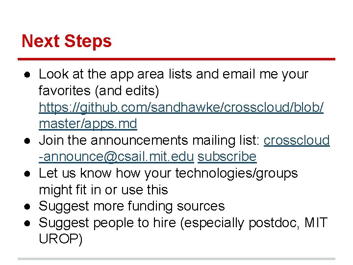 Next Steps ● Look at the app area lists and email me your favorites Next Steps ● Look at the app area lists and email me your favorites